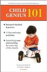 Child Genius 101: Volume 3 La última guía para el desarrollo de la primera infancia