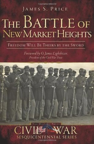 La batalla de las nuevas alturas del mercado: La libertad será la suya por la espada (VA) (serie de Sesquicentennial de la guerra civil) (la prensa de la historia)