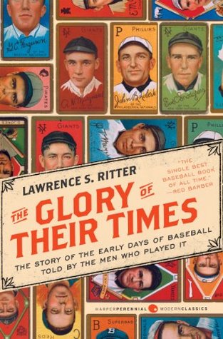 La gloria de sus tiempos: La historia de los primeros días de béisbol contada por los hombres que lo jugaron (Harper Perennial Modern Classics)