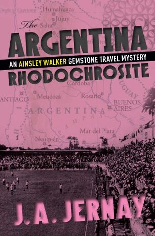 El Rodocrosita de Argentina (Un Misterio Ainsley Walker Gemstone Travel)