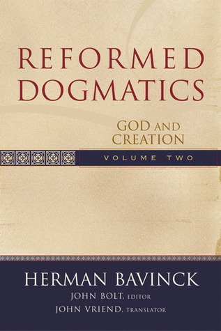La Dogmática Reformada Volumen 2: Dios y Creación