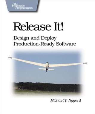 Release It !: Diseñar e implementar software preparado para la producción (programadores pragmáticos)