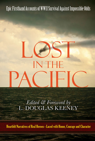 Perdidos en el Pacífico: Cuentas épicas de primera mano sobre la supervivencia de la Segunda Guerra Mundial en contra de las probabilidades imposibles