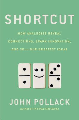 Accesos directos: cómo las conexiones revelan analogías, chispean la innovación y venden nuestras mejores ideas