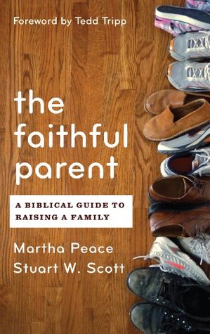 Padres fieles: una guía bíblica para criar a una familia