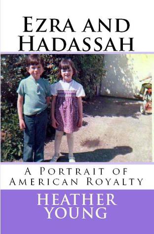 Esdras y Hadassah: un retrato de la realeza americana