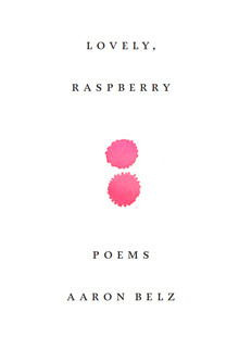 Lovely, Raspberry: Poems
