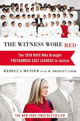 El testigo se vistió de rojo: la diecinueveavo esposa que llevó a líderes de culto polígamos a la justicia