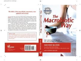 El Camino Macrobiótico: La Guía Definitiva de la Vida Macrobiótica