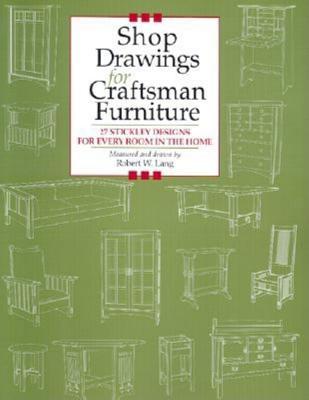Dibujos de la tienda para Mobiliario Craftsman: 27 diseños de Stickley para cada sitio en el hogar
