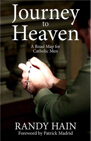 Viaje al cielo: una hoja de ruta para los hombres católicos