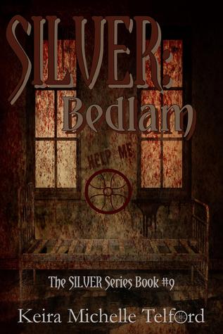 SILVER: Bedlam (The Outlier Trilogy, # 2)