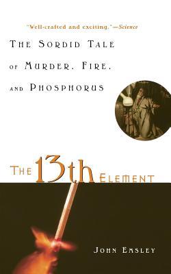 El décimotercero elemento: El cuento sórdido del asesinato, del fuego, y del fósforo
