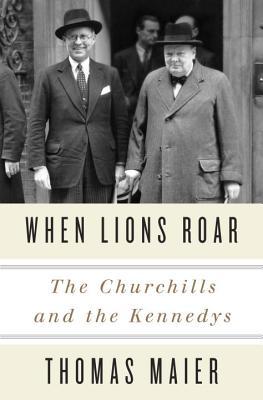 Cuando los leones rugen: Los Churchill y los Kennedy