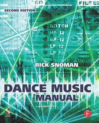 Dance Music Manual: Herramientas, Juguetes y Técnicas