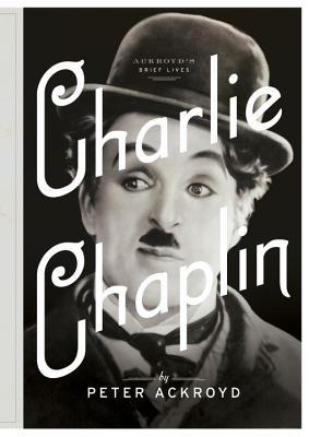 Charlie Chaplin: Una Breve Vida