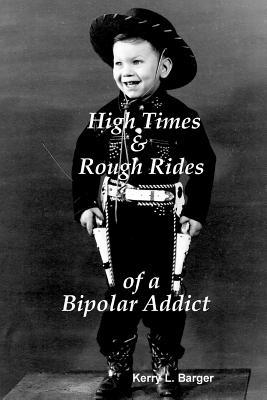 High Times & Rough Rides de un adicto bipolar