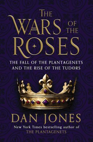 Las guerras de las rosas: La caída de los Plantagenets y la subida de los Tudors