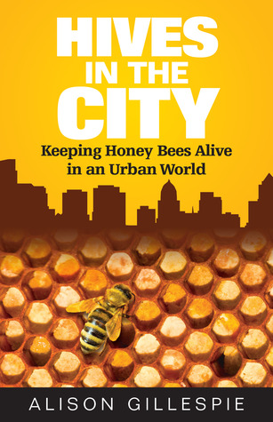 Colmenas en la ciudad: Mantener a las abejas vivas en un mundo urbano