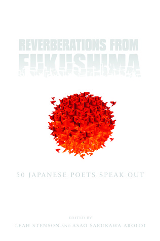Reverberaciones de Fukushima: 50 poetas japoneses hablan