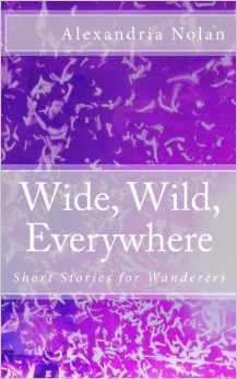 Wide, Wild, Everywhere: Cuentos para Wanderers