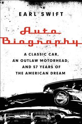 Auto Biografía: Un coche clásico, un Outlaw Motorhead, y 57 años del sueño americano