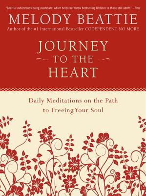 Viaje al corazón: meditaciones diarias en el camino para liberar su alma
