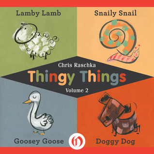 Thingy Things, Volumen 2: Cordero Lamby, Caracol Snaily, Goosey Goose y Perro Doggy