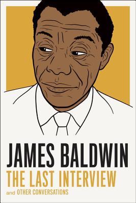 James Baldwin: La última entrevista: y otras conversaciones