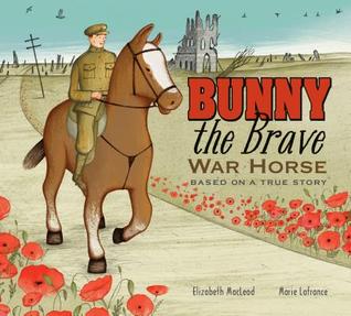 Bunny el caballo de guerra valiente: basado en una historia verdadera