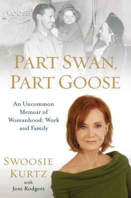 Part Swan, Part Goose: Una memoria poco común de la mujer, el trabajo y la familia