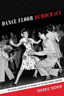 Dance Floor Democracy: La Geografía Social de la Memoria en la Cantina de Hollywood