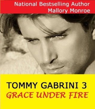 Tommy Gabrini 3: Grace Under Fire
