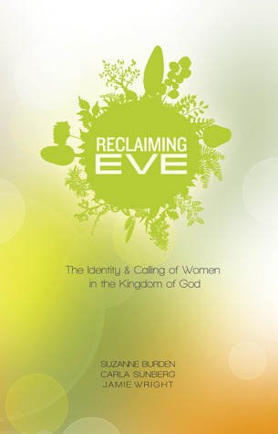 Recuperación de Eva: La identidad y el llamado de las mujeres en el Reino de Dios