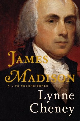 James Madison: una vida reconsiderada