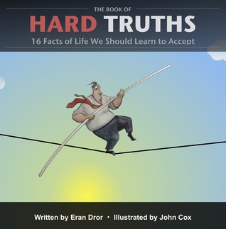 El libro de las verdades duras: 16 Hechos de la vida que debemos aprender a aceptar