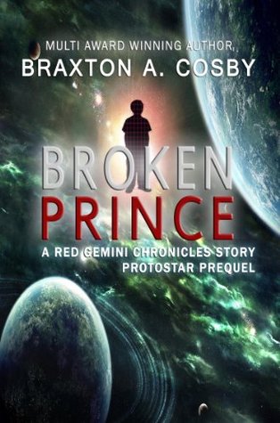 Príncipe roto: Una historia roja de las crónicas de Géminis Protostar Prequel