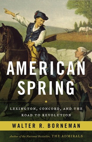 American Spring: Lexington, Concord y el camino a la revolución