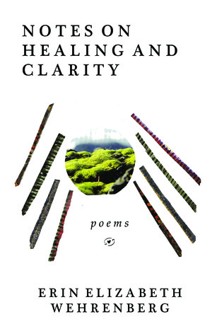 Notas sobre la curación y la claridad: Poemas