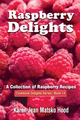 Recetas de frambuesas: una colección de recetas de frambuesa
