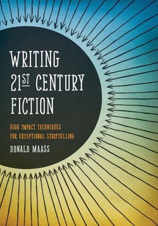 Escritura de la ficción del siglo XXI: Técnicas de alto impacto para narraciones excepcionales