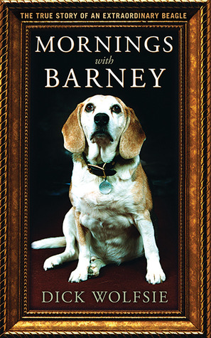 Mañanas con Barney: La verdadera historia de un beagle extraordinario