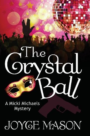 La bola de cristal: un misterio de Micki Michaels