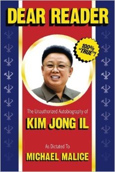 Estimado lector: La autobiografía no autorizada de Kim Jong Il