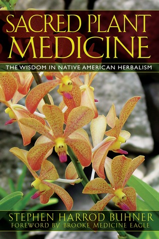La medicina vegetal sagrada: La sabiduría en el herbolario nativo americano