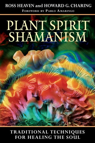 El Shamanismo del Espíritu de la Planta: Técnicas Tradicionales para Sanar el Alma