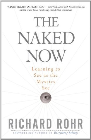 El desnudo ahora: Aprendiendo a ver como los místicos ven