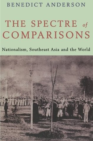 El Espectro de las Comparaciones: El Nacionalismo, el Sudeste Asiático y el Mundo