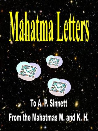 Mahatma Letters a A. P. Sinnett de los Mahatmas M. y K. H. (editado para el Kindle)