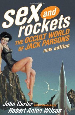Sexo y cohetes: El mundo oculto de Jack Parsons